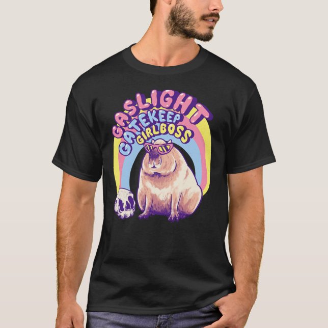 Capybara - Gaslight Gatekeep Girlboss  Karen Sungl T-Shirt (Front)