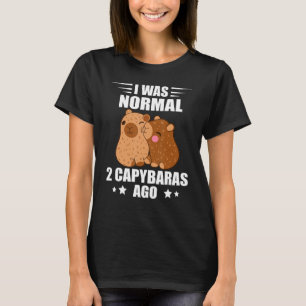 Capybara I Was Normal Rodent Animal Capybara T-Shirt