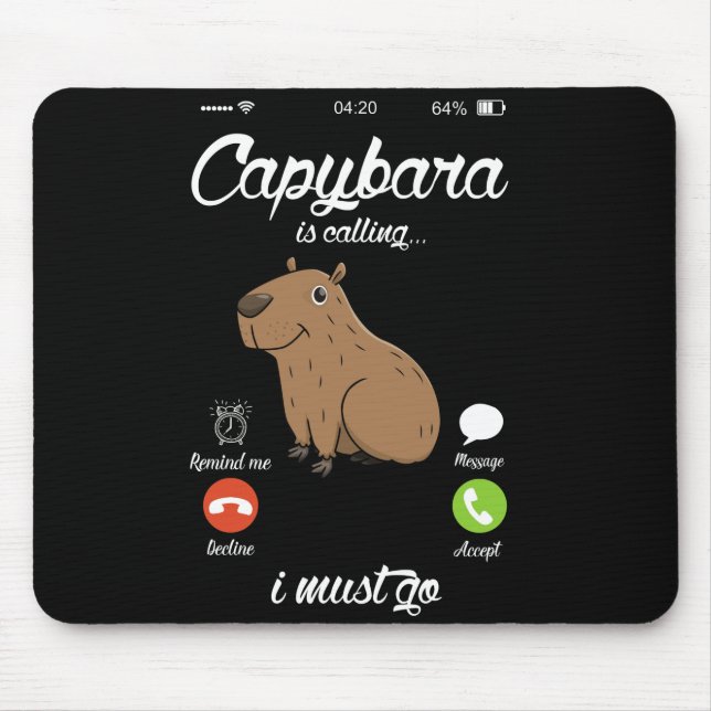 Capybara Is Calling Capibara Rodent Animal Lover Mouse Mat (Front)