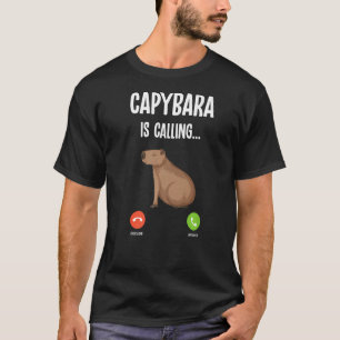 Capybara Is Calling Funny Rodent Animal Lover Humo T-Shirt