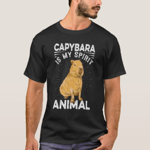 Capybara is My Spirit Animal  Inspirational Capyba T-Shirt