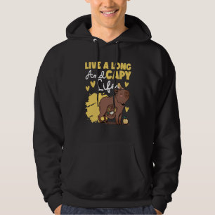 Capybara Live A Long And Capy Life Hoodie