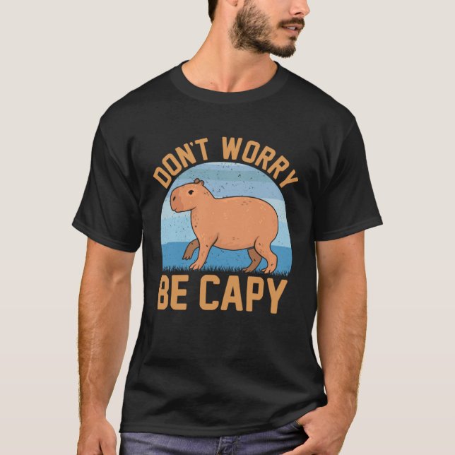 Capybara meme  Be Capy T-Shirt (Front)