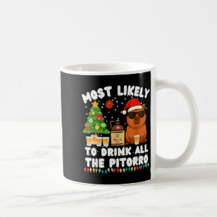 Capybara Most Likely To Drink All The Torro Funny Coffee Mug