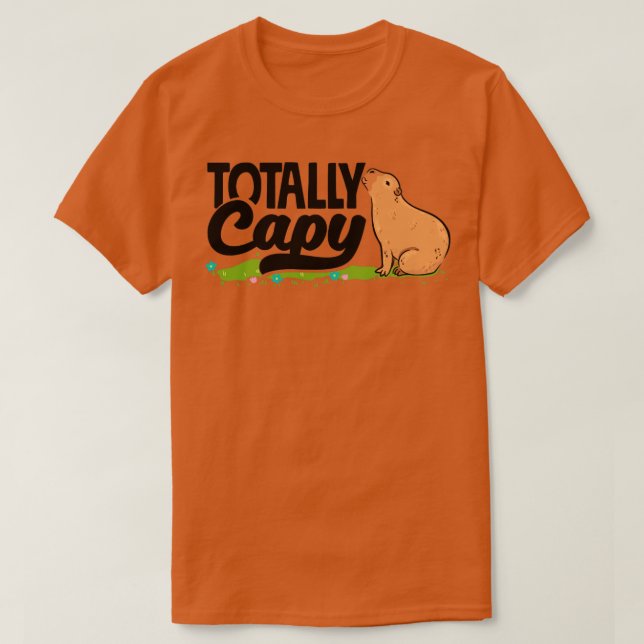 Capybara Rodent Totally Capy Pun T-Shirt (Design Front)