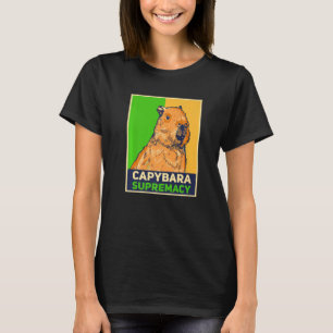 Capybaras  Capibara Rodent Capybara Supremacy T-Shirt