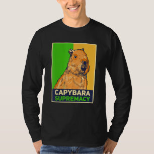 Capybaras Capibara Rodent Capybara Supremacy T-Shirt
