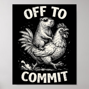 Capyra Riding Chicken Off To Commit Vintage Meme P Poster