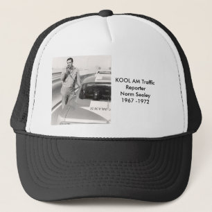 car650, KOOL AM Traffic ReporterNorm Seeley1967... Trucker Hat