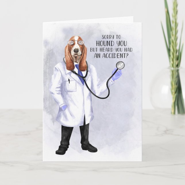 Car Accident Get Well Funny Hound Dog Doctor Humou Card (Front)