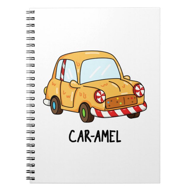 Car-amel Funny Candy Car Pun  Notebook (Front)