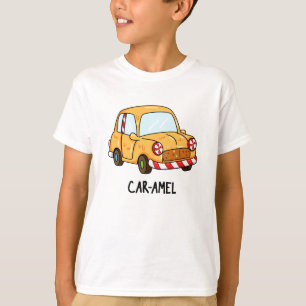 Car-amel Funny Candy Car Pun  T-Shirt