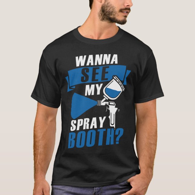 Car Auto Painter Painting  Spray Booth T-Shirt (Front)