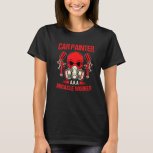 Car Body Painter Car Mechanic Car Painter 2 T-Shirt