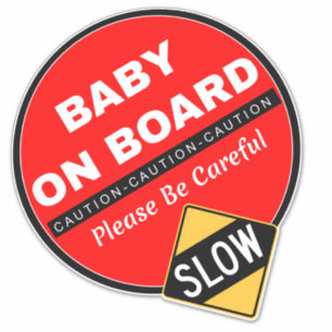 Car Caution Baby On Board (Warning Be Careful) 
