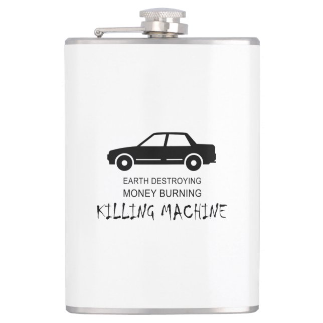 Car Earth Destroying Money Burning Killing Machine Hip Flask (Front)