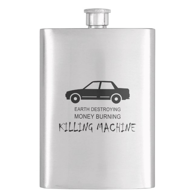 Car Earth Destroying Money Burning Killing Machine Hip Flask (Front)