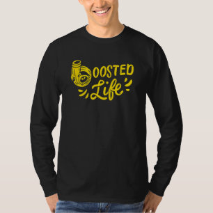 Car Enthusiast For Turbo Snail Boosted Life T-Shirt