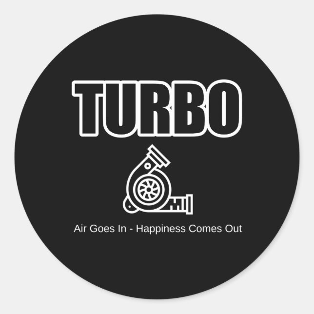 Car Guy Turbo Air Goes In Hapess Comes Out Classic Round Sticker (Front)