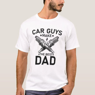 Car Guys Make The Best Dads - car mechanic ghifts T-Shirt