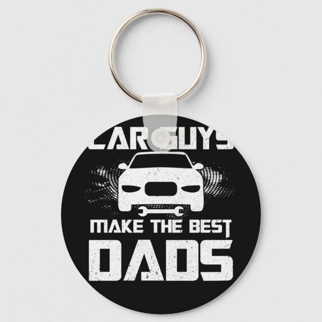 Car Guys Make The Best Dads Fathers Day Mechanic Key Ring (Front)
