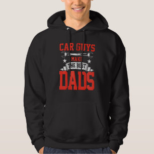 Car Guys Make The Best Dads Funny Garage Mechanic  Hoodie