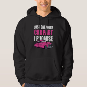 Car Husband Mechanic Just One More Car Part I Pro Hoodie