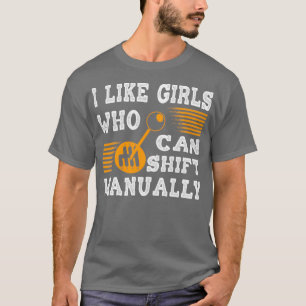 Car Mechanic Girl Shifts Manually Auto Parts  (2) T-Shirt