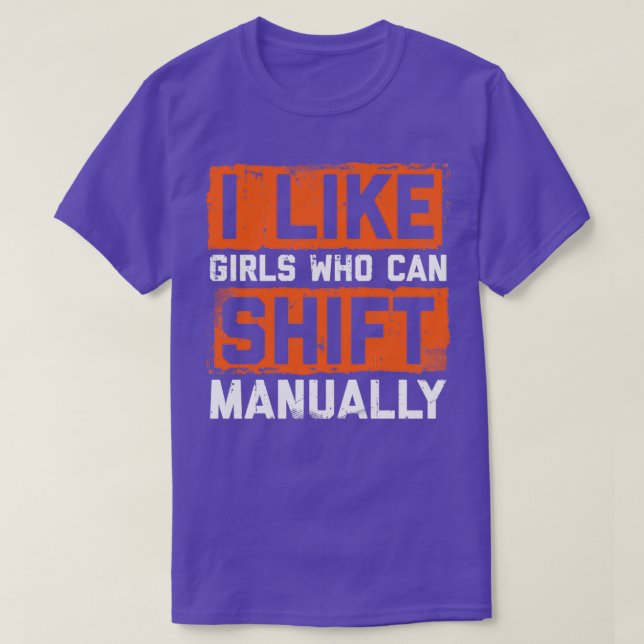 Car Mechanic Girl Shifts Manually Auto Parts  (3) T-Shirt (Design Front)