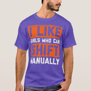 Car Mechanic Girl Shifts Manually Auto Parts (3) T-Shirt