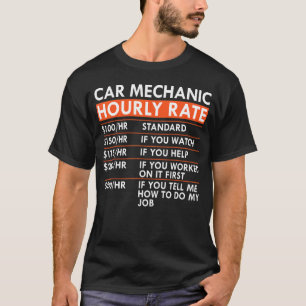 Car Mechanic Hourly Rate Car Garage Labour Rates T-Shirt