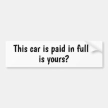 Car paid in full bumper sticker