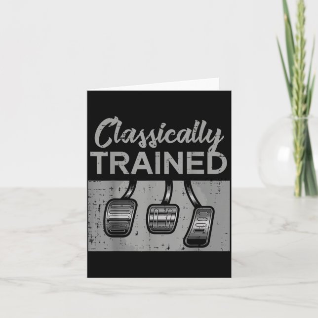 Car Pedals Classically Trained Manual Transmission Card (Front)