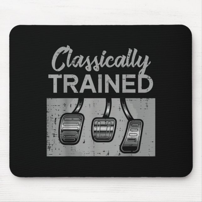 Car Pedals Classically Trained Manual Transmission Mouse Mat (Front)