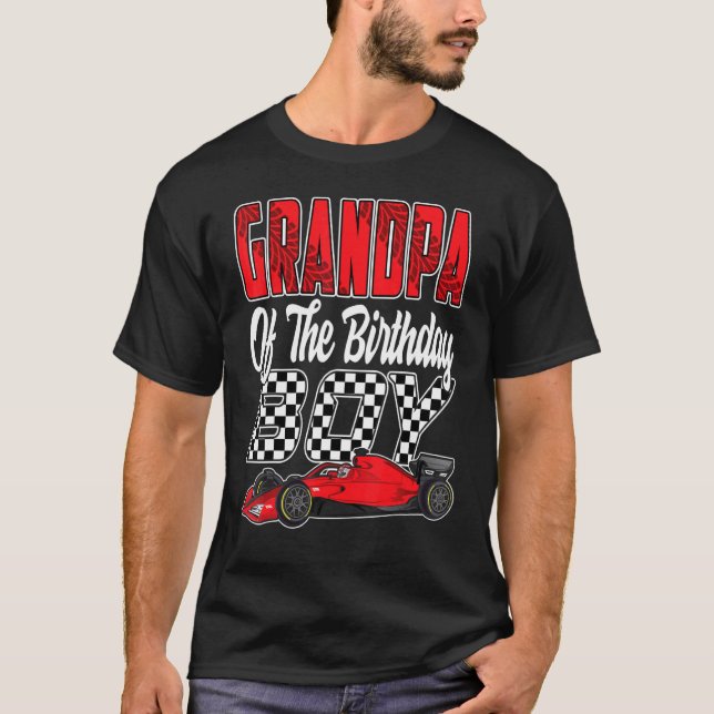 Car Racing Grandpa Of The Birthday Boy Formula Rac T-Shirt (Front)