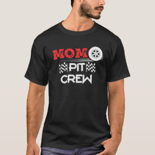 Car Racing Matching Gift Mum Pit Crew T-Shirt