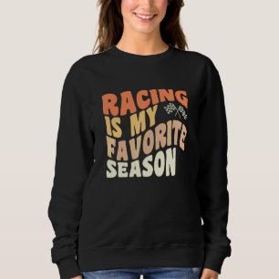 Car Racing Quote Retro Stock Car Dirt Track Racing Sweatshirt