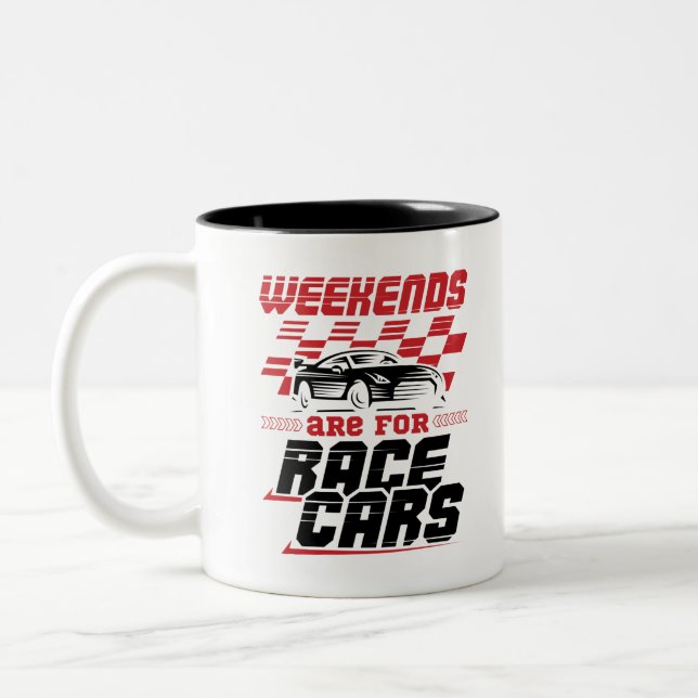 Car Racing Weekends Are For Race Cars Two-Tone Coffee Mug (Left)