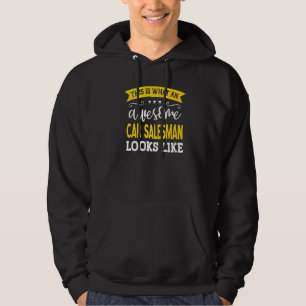 Car Salesman Job Title Employee Worker Car Salesm Hoodie