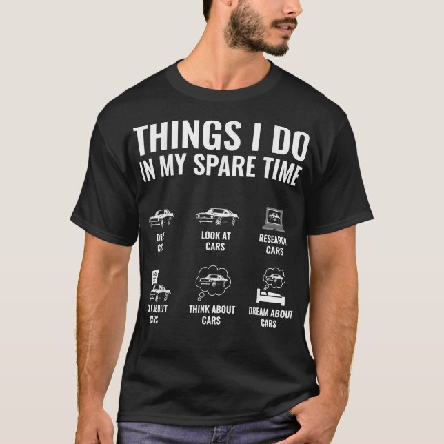 Car Things I Do In My Spare Time Muscle Car Lover  T-Shirt (Front)