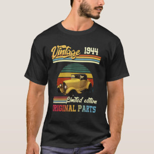 Car Vintage 1944 Original Parts 80 Birthday T-Shirt