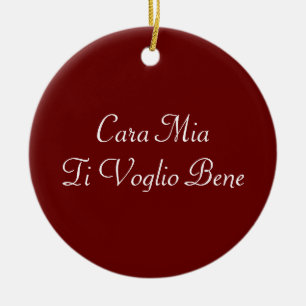 Cara Mia Ti Voglio Bene Italian Ornament