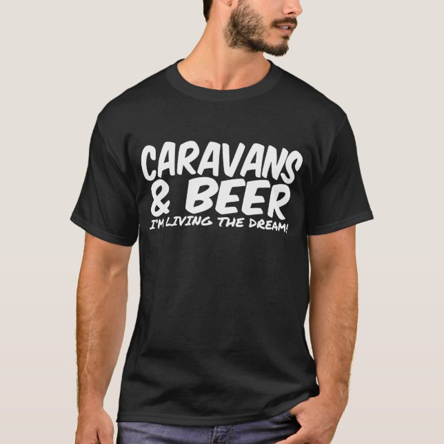 CARAVANS AND BEER funny camping xmas birthday gift T-Shirt (Front)