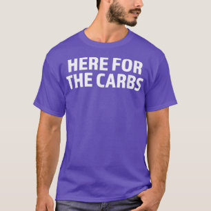 Carb Lover Here for the carbs Carbohydrates T-Shirt