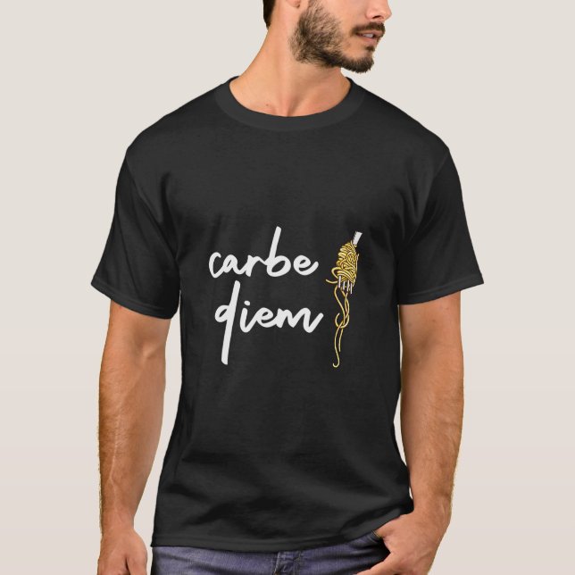 Carbe Diem Carb Pun Pasta Noodles Quote Meme  T-Shirt (Front)