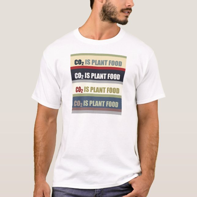 Carbon Dioxide Is Plant Food T-Shirt (Front)