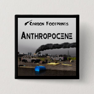 Carbon Footprints - Anthropocene 15 Cm Square Badge