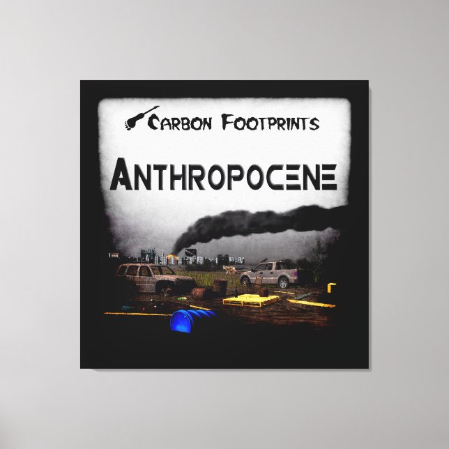 Carbon Footprints - Anthropocene Canvas Print (Front)