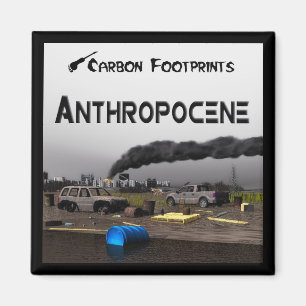 Carbon Footprints - Anthropocene Magnet