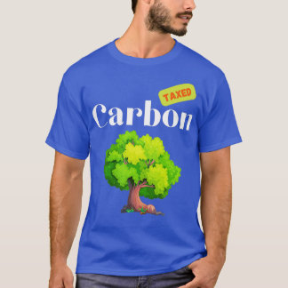 Carbon Tax Climate Change Tree Design White Text T-Shirt